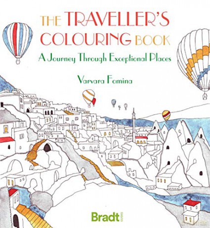 The Traveller's Colouring Book: A Journey Through Exceptional Places (Bradt Travel Guides) - Varvara Fomina [KSIĄŻKA]