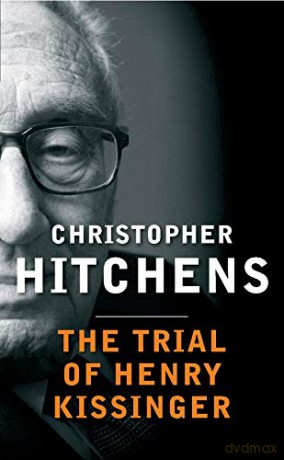 The Trial of Henry Kissinger - Christopher Hitchens [KSIĄŻKA]