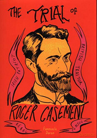 The Trial of Roger Casement (Graphic Novel) - Fionnuala Doran [KSIĄŻKA]