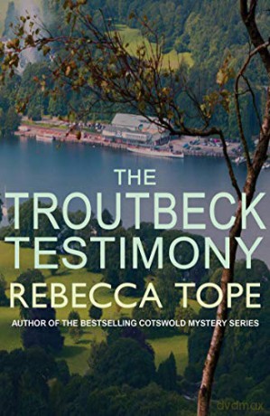 The Troutbeck Testimony (Lake District Mysteries) - Rebecca Tope [KSIĄŻKA]