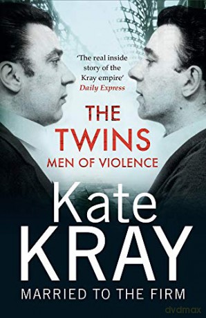 The Twins - Men of Violence: The Real Inside Story of the Krays - Kate Kray [KSIĄŻKA]