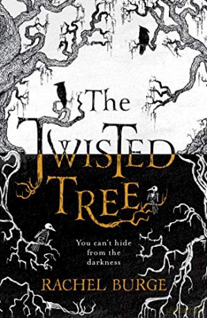 The Twisted Tree: An Amazon Kindle Bestseller: 'A creepy and evocative fantasy' The Sunday Times - Rachel Burge [KSIĄŻKA]