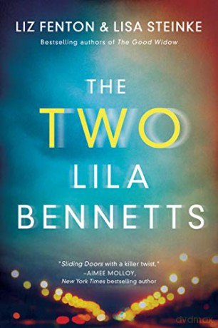 The Two Lila Bennetts - Liz Fenton [KSIĄŻKA]