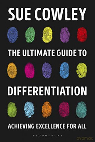 The Ultimate Guide to Differentiation: Achieving Excellence for All - Sue Cowley [KSIĄŻKA]
