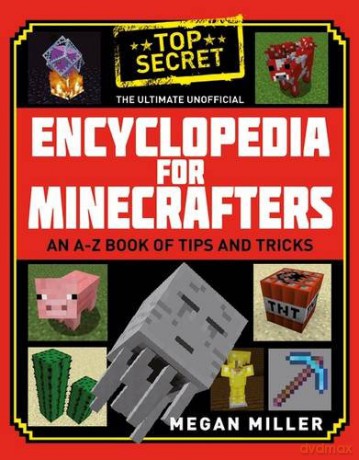 The Ultimate Unofficial Encyclopedia for Minecrafters - Megan Miller [KSIĄŻKA]