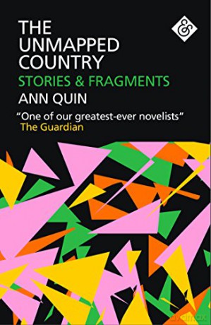The Unmapped Country: Stories and Fragments - Ann Quin [KSIĄŻKA]