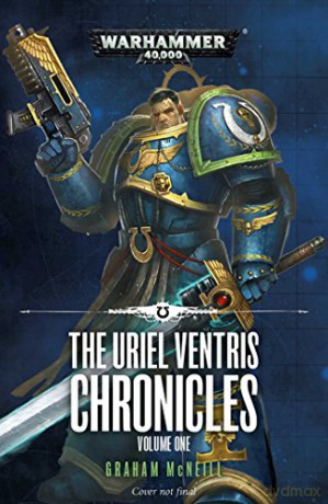 The Uriel Ventris Chronicles: Volume One (Warhammer 40,000) - Graham McNeill [KSIĄŻKA]