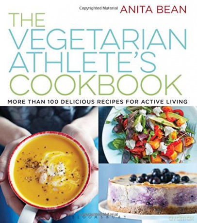 The Vegetarian Athlete's Cookbook: More Than 100 Delicious Recipes for Active Living - Anita Bean [KSIĄŻKA]