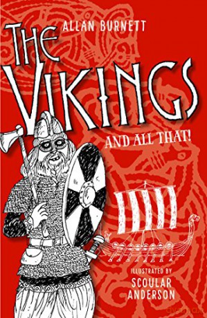 The Vikings and All That (The And All That Series) - Alan Burnett [KSIĄŻKA]