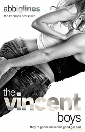 The Vincent Boys - Abbi Glines [KSIĄŻKA]