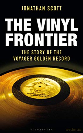 The Vinyl Frontier: The Story of NASA's Interstellar Mixtape - Jonathan Scott [KSIĄŻKA]