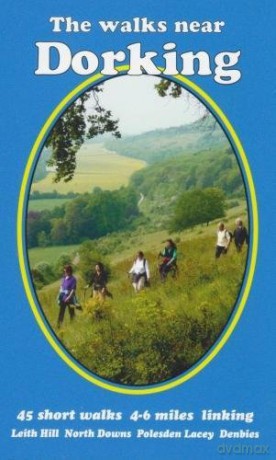 The Walks near Dorking: Leith Hill North Downs Polesden Lacey Denbies - Bill Andrews [KSIĄŻKA]