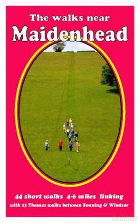 The Walks Near Maidenhead: 44 Short Walks 4-6 Miles Linking with 23 Thames Walks Between Sonning and Windsor - Bill Andrews [KSIĄŻKA]