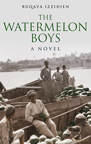 The Watermelon Boys: A Novel (Hoopoe Fiction) - Ruqaya Izzidien [KSIĄŻKA]
