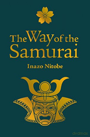 The Way of the Samurai - Inazo Nitobe [KSIĄŻKA]