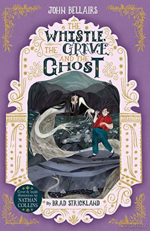 The Whistle, the Grave and the Ghost - The House With a Clock in Its Walls 10 - John Bellairs [KSIĄŻKA]