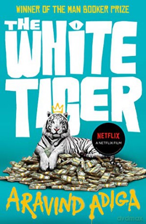 The White Tiger - Aravind Adiga [KSIĄŻKA]