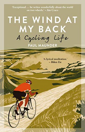 The Wind At My Back: A Cycling Life - Paul Maunder [KSIĄŻKA]