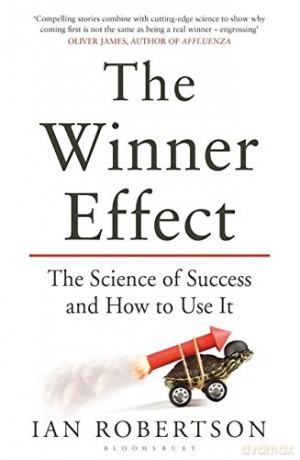 The Winner Effect: The Science of Success and How to Use It - Ian Robertson [KSIĄŻKA]