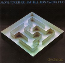 Jim Hall, Ron Carter: Alone Together [CD]