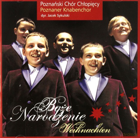 Poznański Chór Chłopięcy pod dyrekcją Jacka Sykulskiego: Boże Narodzenie - Kolędy [CD]
