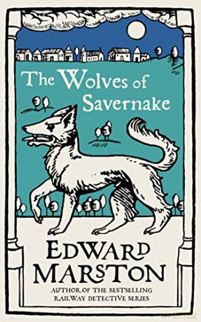 The Wolves of Savernake: A gripping medieval mystery from the bestselling author (Domesday) - Edward Marston [KSIĄŻKA]
