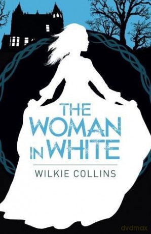 The Woman in White (Classics) - Wilkie Collins [KSIĄŻKA]