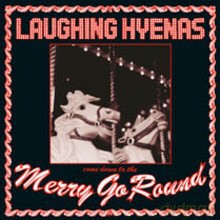 Laughing Hyenas: Merry Go Round (CD Has 5 Unreleased Tracks) [CD]