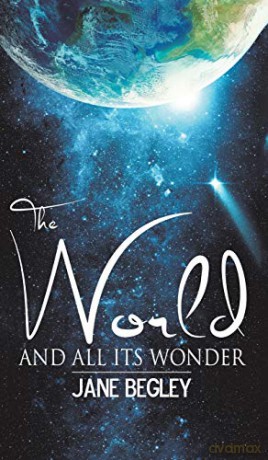 The World and All Its Wonder - Jane Begley [KSIĄŻKA]