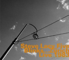 Steve Lacy Five: Blinks...Zürich 1983 (Remastered and redesigned) [CD]