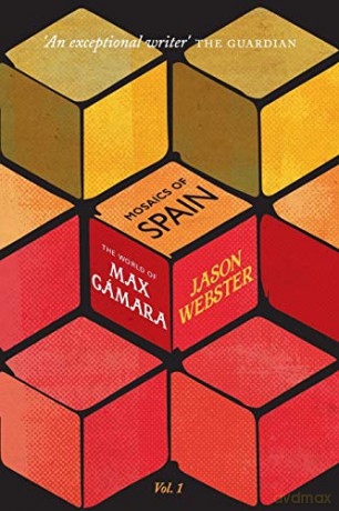 The World of Max Cámara (Mosaics of Spain) - Jason Webster [KSIĄŻKA]