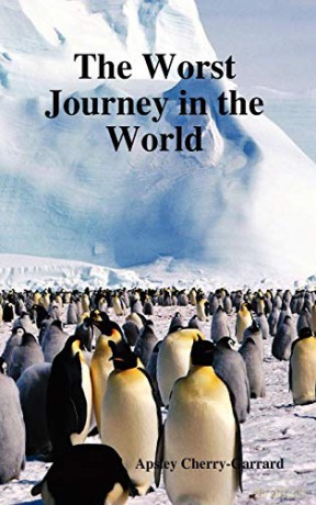The Worst Journey in the World - Apsley Cherry-Garrard [KSIĄŻKA]