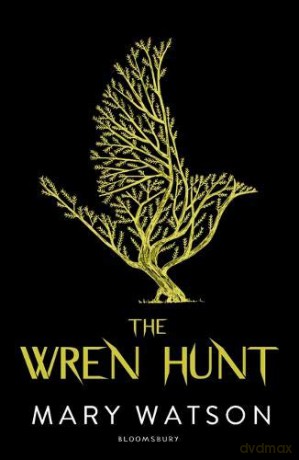 The Wren Hunt - Mary Watson [KSIĄŻKA]