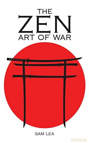 The Zen Art of War - Sam Lea [KSIĄŻKA]