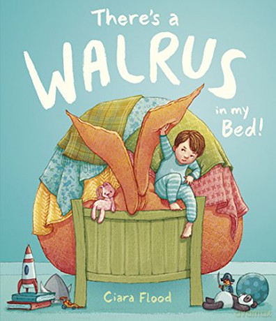 There's a Walrus in My Bed!: 1 - Ciara Flood [KSIĄŻKA]