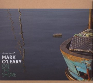 Mark O'Leary, Alex Cline, Jeff Kaiser, John Fumo: On The Shore [CD]