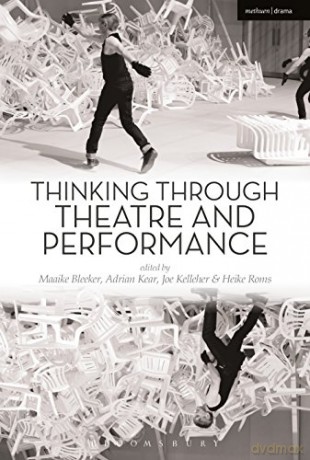 Thinking Through Theatre and Performance - Maaike Bleeker [KSIĄŻKA]