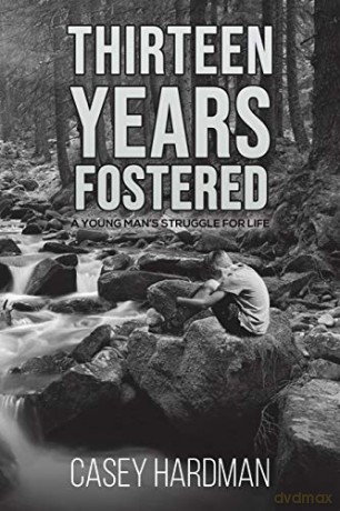 Thirteen Years Fostered - Casey Hardman [KSIĄŻKA]