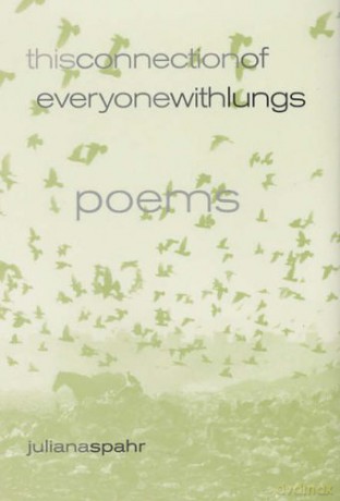 This Connection of Everyone with Lungs: Poems: 15 (New California Poetry) - Juliana Spahr [KSIĄŻKA]