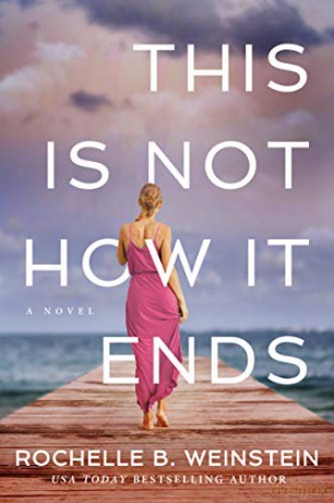 This Is Not How It Ends - Rochelle B. Weinstein [KSIĄŻKA]