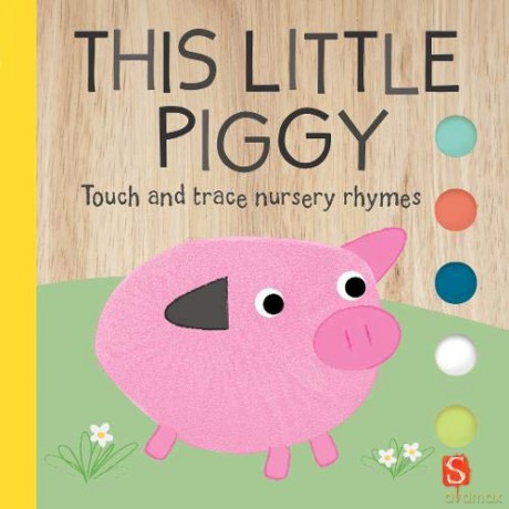 This Little Piggy (Touch and Trace Nursery Rhymes) - Emily Bannister [KSIĄŻKA]