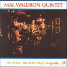 Mal Waldron: Git Go: Live At The Village Vanguard [CD]