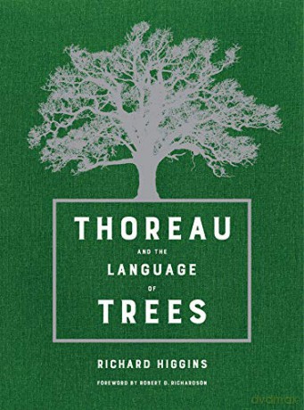 Thoreau and the Language of Trees - Richard Higgins [KSIĄŻKA]