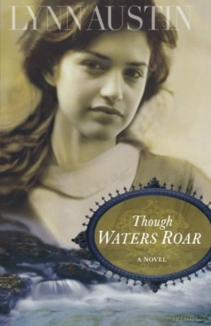 Though Waters Roar - Lynn Austin [KSIĄŻKA]