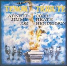 Arnett Cobb, Jimmy Heath, Joe Henderson: Tenor Tribute, Volume 1 [CD]