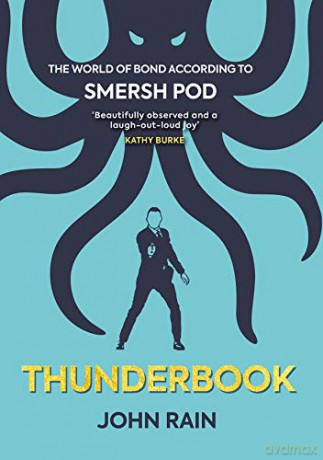 Thunderbook: The World of Bond According to Smersh Pod. - John Rain [KSIĄŻKA]