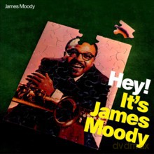 James Moody: Hey! It´s James Moody [CD]