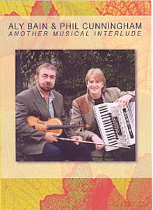 Aly Bain And Phil Cunningham: Another Musical Interlude [DVD]