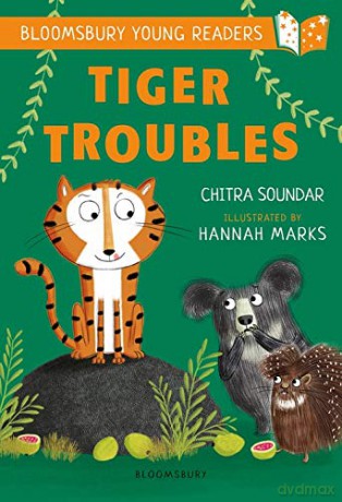 Tiger Troubles: A Bloomsbury Young Reader: White Book Band (Bloomsbury Young Readers) - Chitra Soundar [KSIĄŻKA]
