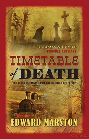 Timetable of Death (Railway Detective): 12 - Edward Marston [KSIĄŻKA]